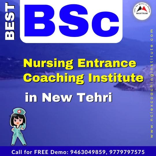 Best BSc Nursing Entrance Coaching Institute in New Tehri